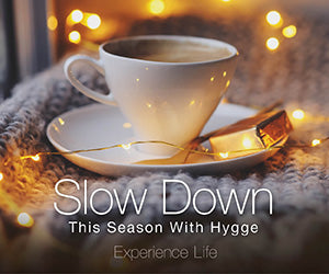 Slow Down with Hygge